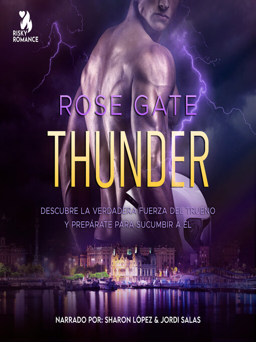 Title details for Thunder: Descubre la verdadera fuerza del trueno y prepárate para sucumbir a él by Rose Gate - Available